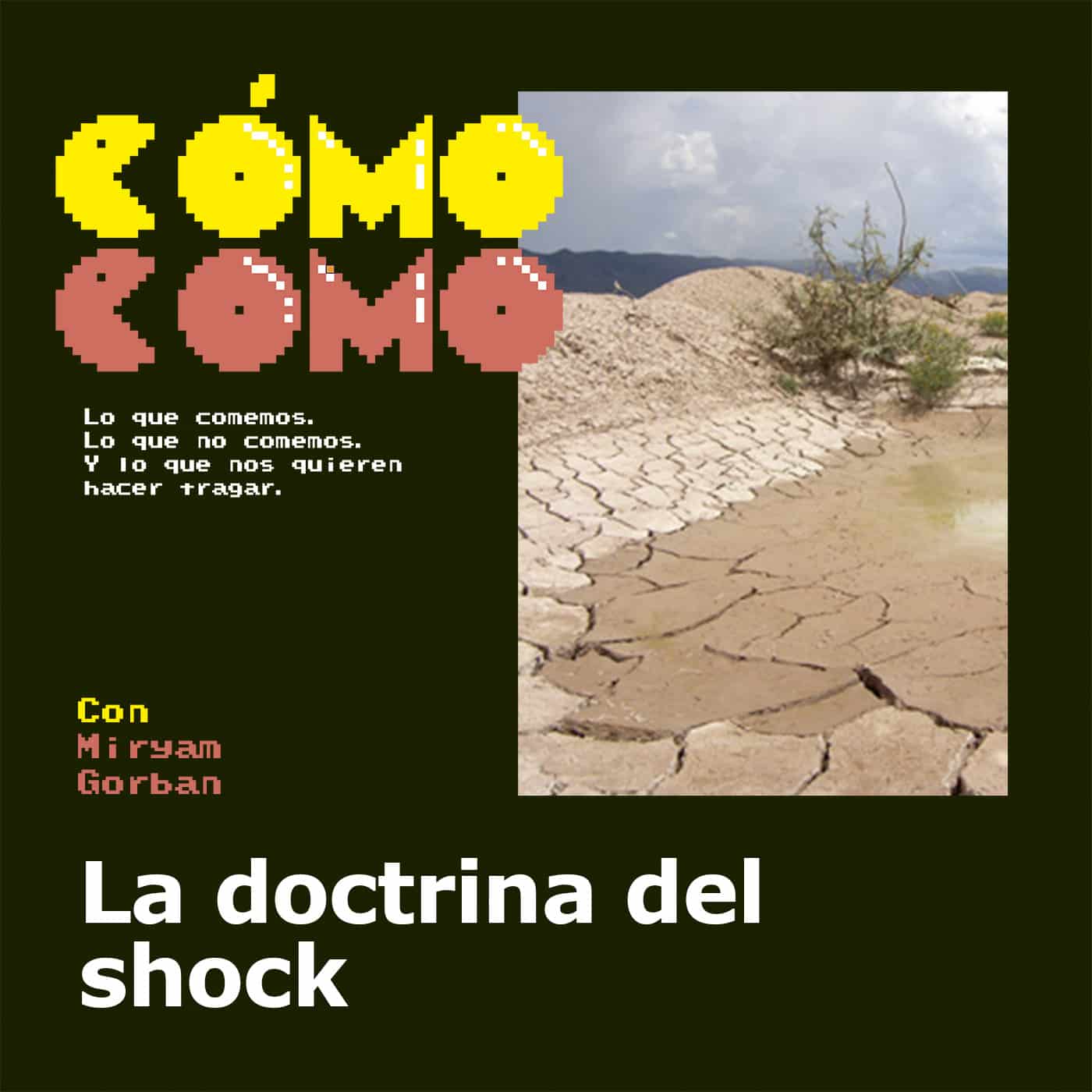 Podcast: Cómo como – Lo que comemos, lo que no comemos y lo que nos quieren hacer tragar 