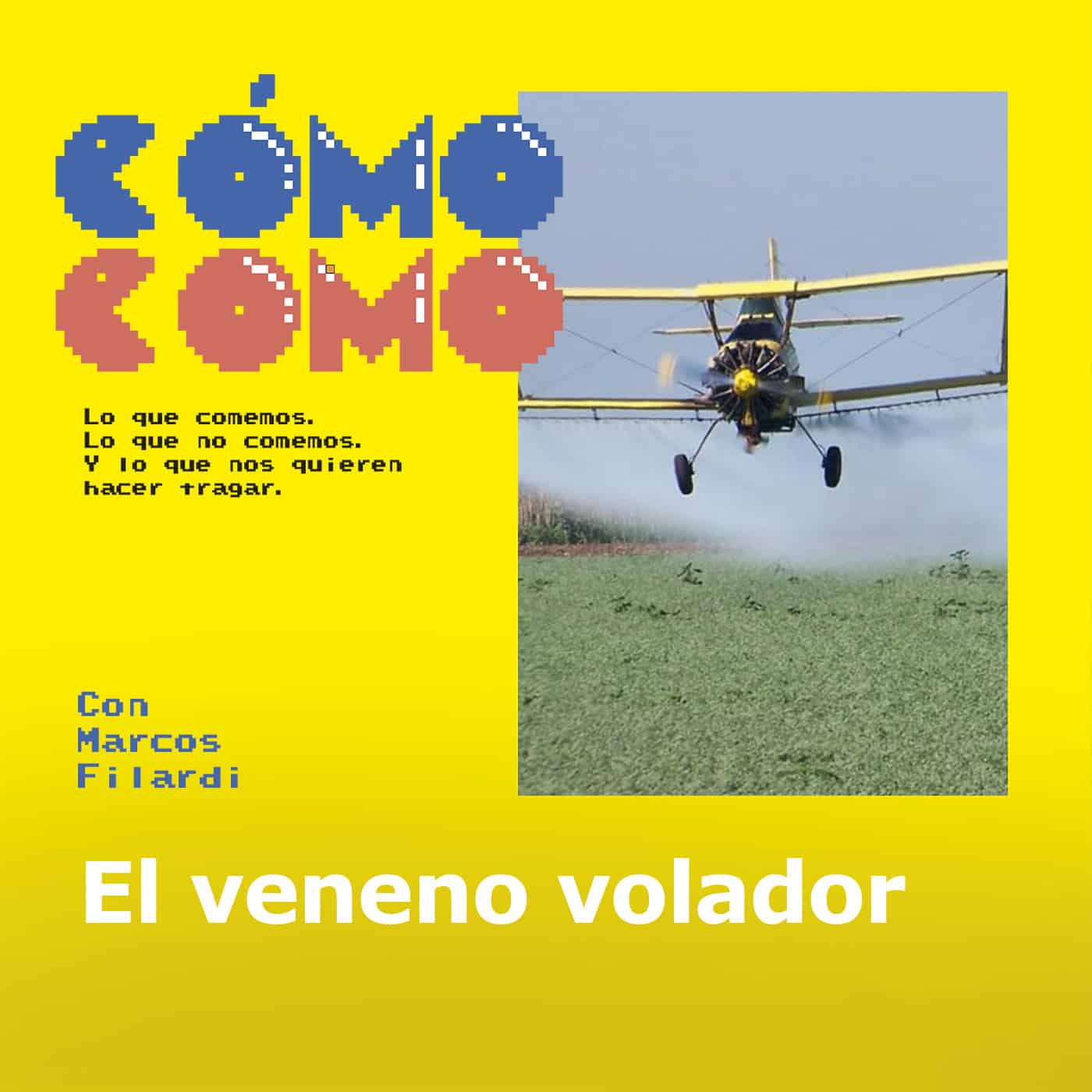 Podcast: Cómo como – Lo que comemos, lo que no comemos y lo que nos quieren hacer tragar 
