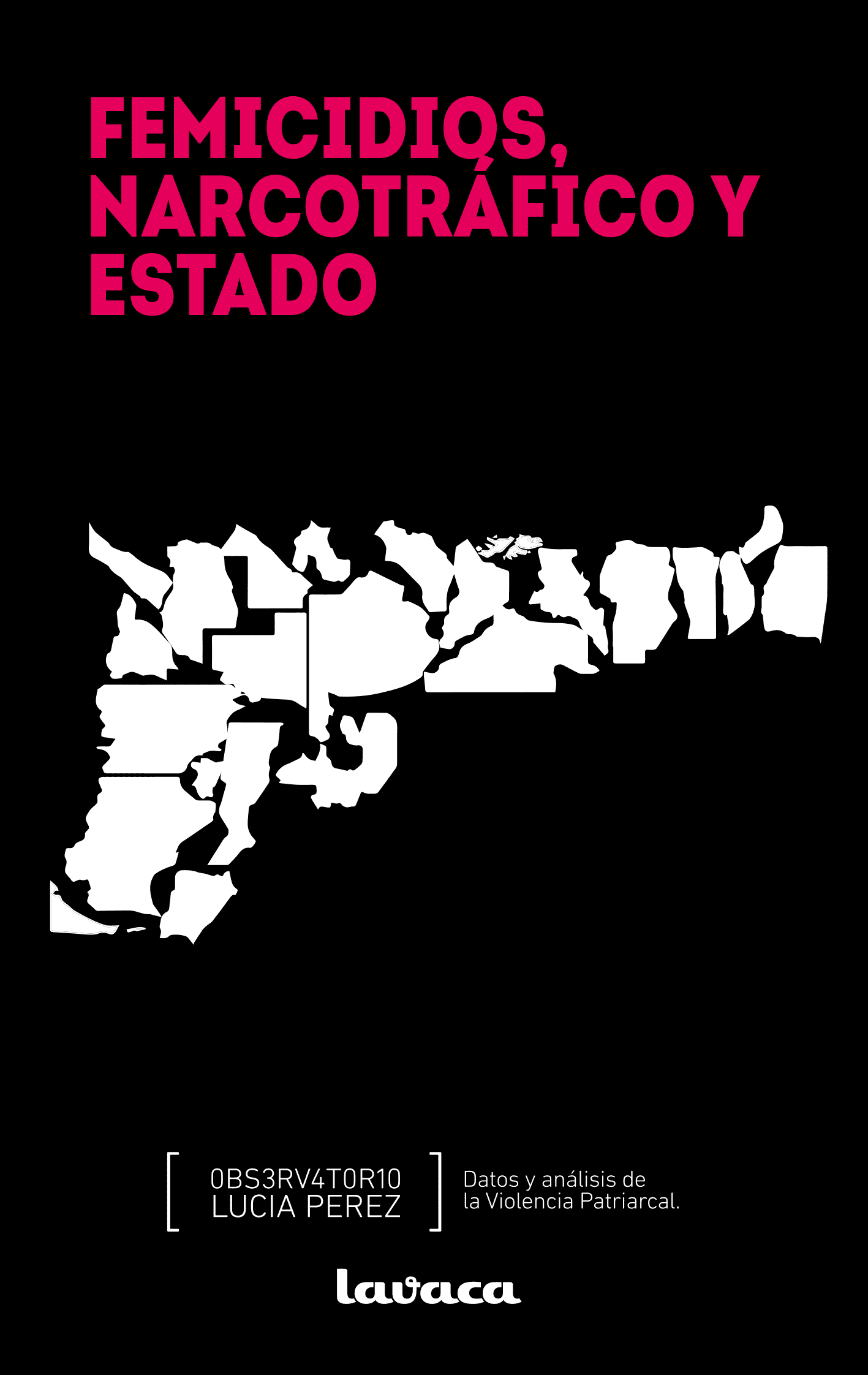 FEMICIDIOS, NARCOTRÁFICO Y ESTADO